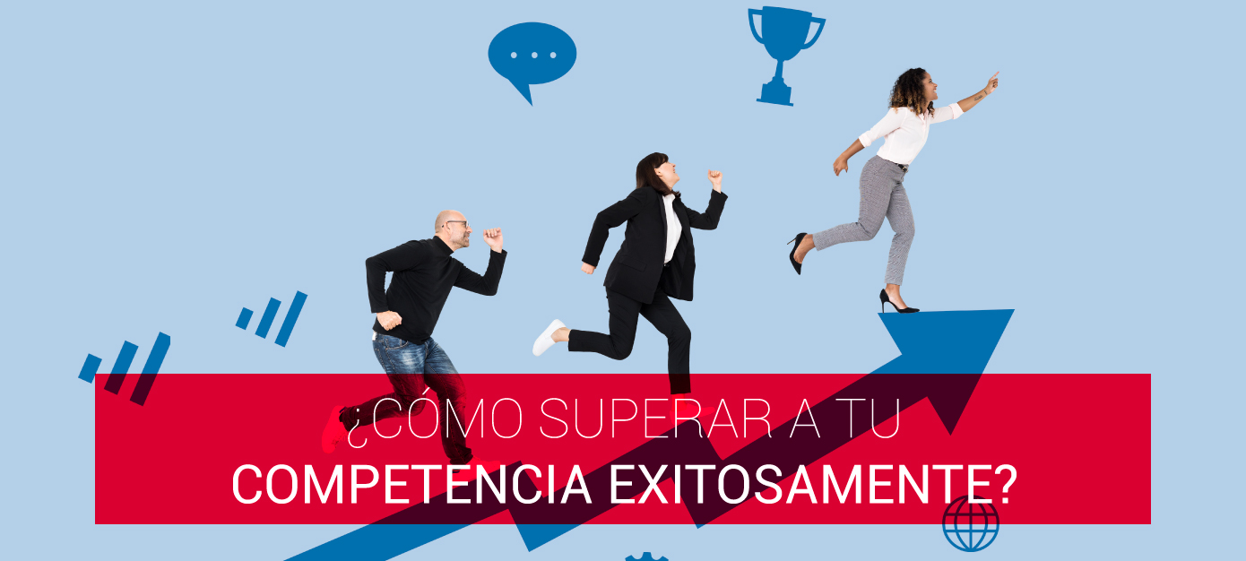 ¿CÓMO SUPERAR A TU COMPETENCIA EXITOSAMENTE? - Agencia Digital Bogota ...